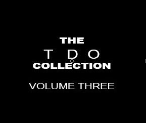 THE COLLECTIONS SERIES: THE TDO SERIES VOL. 3