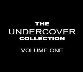 THE COLLECTIONS SERIES: UNDERCOVER VOL. 1